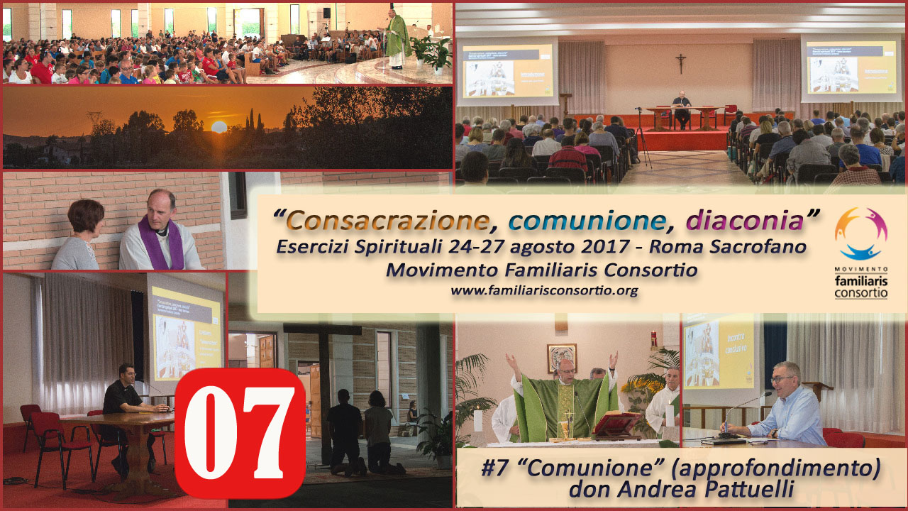 Esercizi Spirituali 2017 – #07 “Comunione” (approfondimento) - Don ...